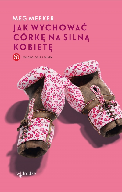 Jak wychować córkę na silną kobietę