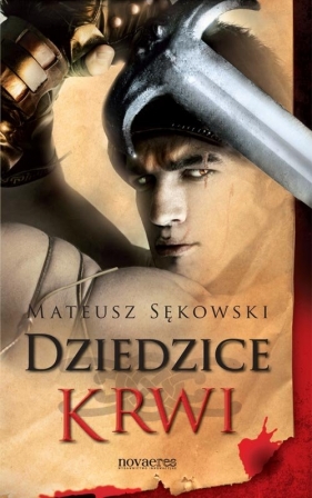 Dziedzice krwi - Sękowski Mateusz