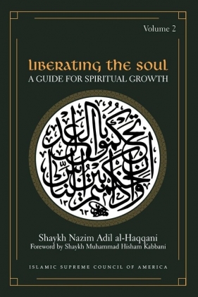 Liberating the Soul - Al-Haqqani Shaykh Adil