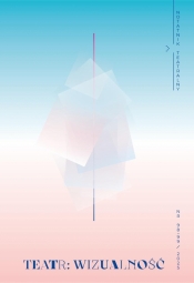 Notatnik Teatralny 98-99/2025 Teatr: wizualność - Opracowanie zbiorowe