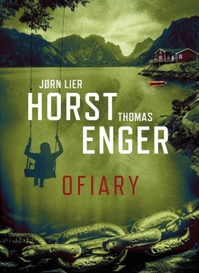 Ofiary - Jørn Lier Horst, Thomas Enger