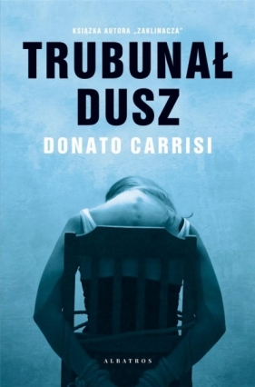 Trybunał Dusz - Donato Carrisi