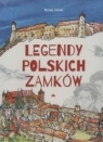 Legendy zamków polskich Mariola Jarocka