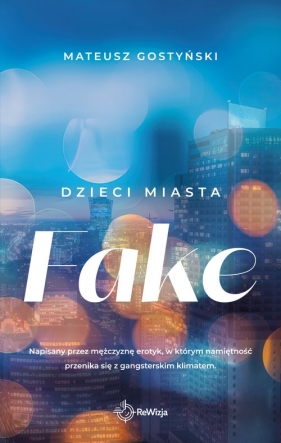 Dzieci miasta. Fake - Mateusz Gostyński