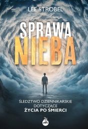 Sprawa nieba - Lee Strobel