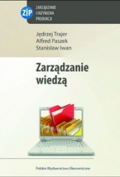 Zarządzanie wiedzą - Trajer Jędrzej, Paszek Alfred, Iwan Stanisław