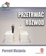 Przetrwać rozwód Perrett Victoria