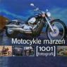 Motocykle marzeń 1001 fotografii