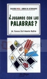 Jugamos con las palabras - segundo nivel M. Teresa Del Monte Rubio