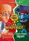 AMicrobot and Galaxy Pirate. Microbot and He.. UA O. Chaklun
