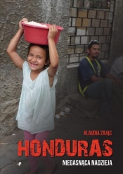 Honduras Niegasnąca nadzieja - Zając Klaudia