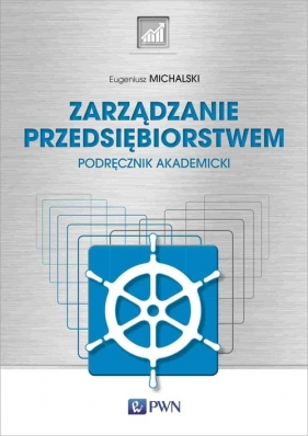 Zarządzanie przedsiębiorstwem - Eugeniusz Michalski