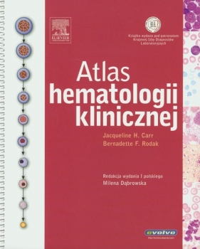 Atlas hematologii klinicznej - Jacqueline H. Carr, Bernadette F. Rodak