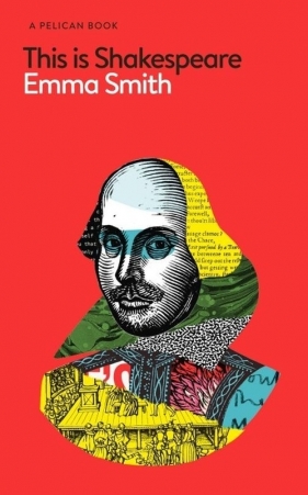 This Is Shakespeare - Emma Smith