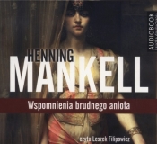 Wspomnienia brudnego anioła (audiobook) - Mankell Henning