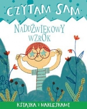 Czytam sam. Naddźwiękowy wzrok - Tea Orsi