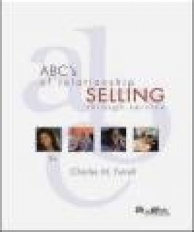 ABC's of Relationship Selling Charles M. Futrell,  Futrell