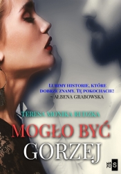 Mogło być gorzej - Teresa Monika Rudzka