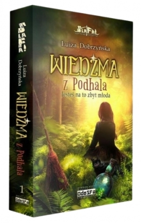 Wiedźma z Podhala. Tom 1. Jesteś na to zbyt młoda - Luiza Eviva Dobrzyńska