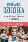 Twórczość dziecięca na zajęciach z języka... Klaudia Kasowska