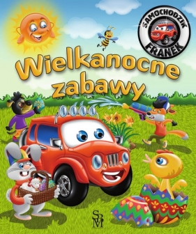 Samochodzik Franek. Wielkanocne zabawy - Karolina Górska