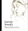 Lucian Freud's Sketchbooks Gayford Martin