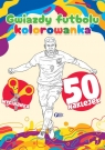 Gwiazdy futbolu Kolorowanka Opracowanie zbiorowe