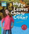  Why Do Leaves Change Colour?Level 3 Factbook