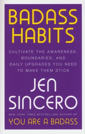 Badass Habits - Jen Sincero