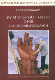 Komunikacja językowa i jej zaburzenia 21 Świat w umyśle i rzeźbie osób głuchoniewidomych - Ewa Niestorowicz