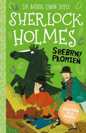 Klasyka dla dzieci Tom 16 Sherlock Holmes Srebrny Płomień - Arthur Conan Doyle