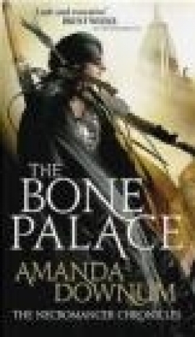 Bone Palace Amanda Downum