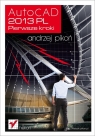 AutoCAD 2013 PL Pierwsze kroki Pikoń Andrzej