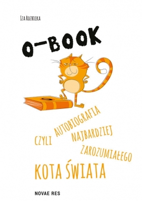 O-BOOK czyli autobiografia najbardziej zarozumiałego kota świata - Rozbicka Iza