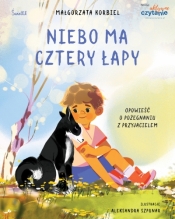 Niebo ma cztery łapy. Opowieść o pożegnaniu z przyjacielem - Małgorzata Korbiel