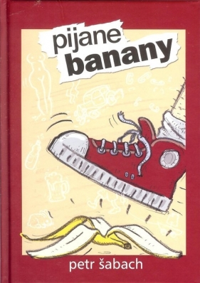 Pijane banany - Petr Šabach