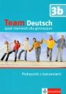 Team Deutsch 3b podręcznik z ćwiczeniami z płytą CD Gimnazjum Esterl Ursula, Korner Elke, Einhorn Agnes