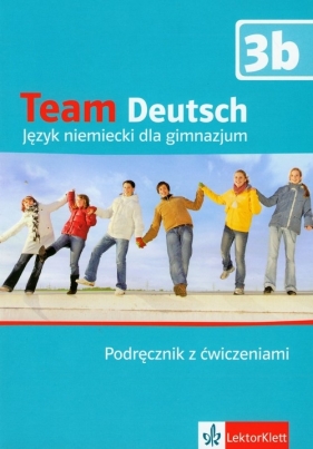 Team Deutsch 3b podręcznik z ćwiczeniami z płytą CD - Esterl Ursula, Korner Elke, Einhorn Agnes<br />