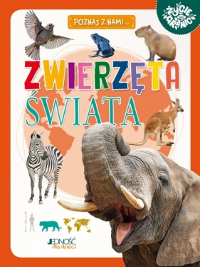 Zwierzęta świata. Poznaj z nami - Maria Zagnińska