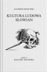 Kultura Ludowa Słowian Część 1 Kultura duchowa Kazimierz Moszyński