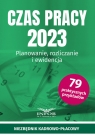 Czas Pracy 2023 Planowanie, rozliczanie i ewidencja