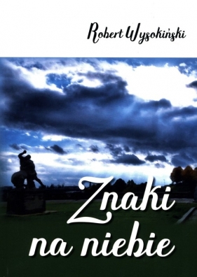 Znaki na niebie - Robert Wysokiński