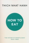 How to Eat Nhat Hanh Thich