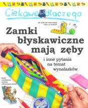 Ciekawe dlaczego zamki błyskawiczne mają zęby