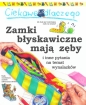 Ciekawe dlaczego zamki błyskawiczne mają zęby