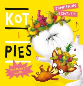 Kot i pies. Bananowe czubki - Jonathan Bentley