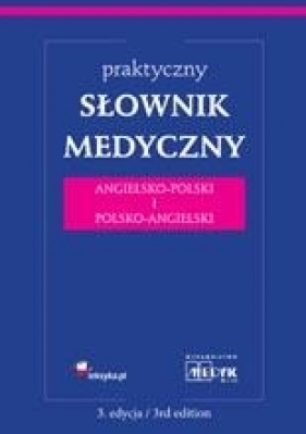 Praktyczny słownik medyczny angielsko-polski i polsko-angielski - Jóźwiak Jarosław