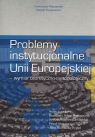 Problemy instytucjonalne Unii EuropejskiejWymiar