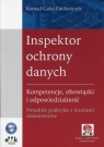 Inspektor ochrony danych Kompetencje, obowiązki i odpowiedzialność. Gałaj-Emiliańczyk Konrad