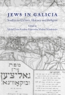 Jews in Galicia. Studies in Culture, History, and Religion